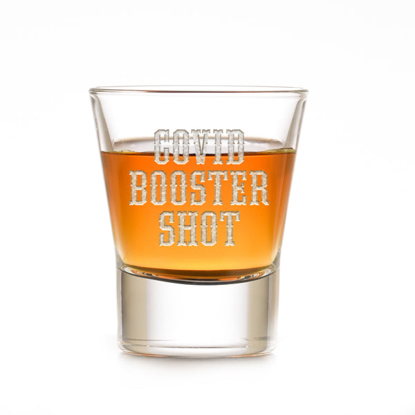 Covid Booster Shot Glass - Funny Barware Gifts
