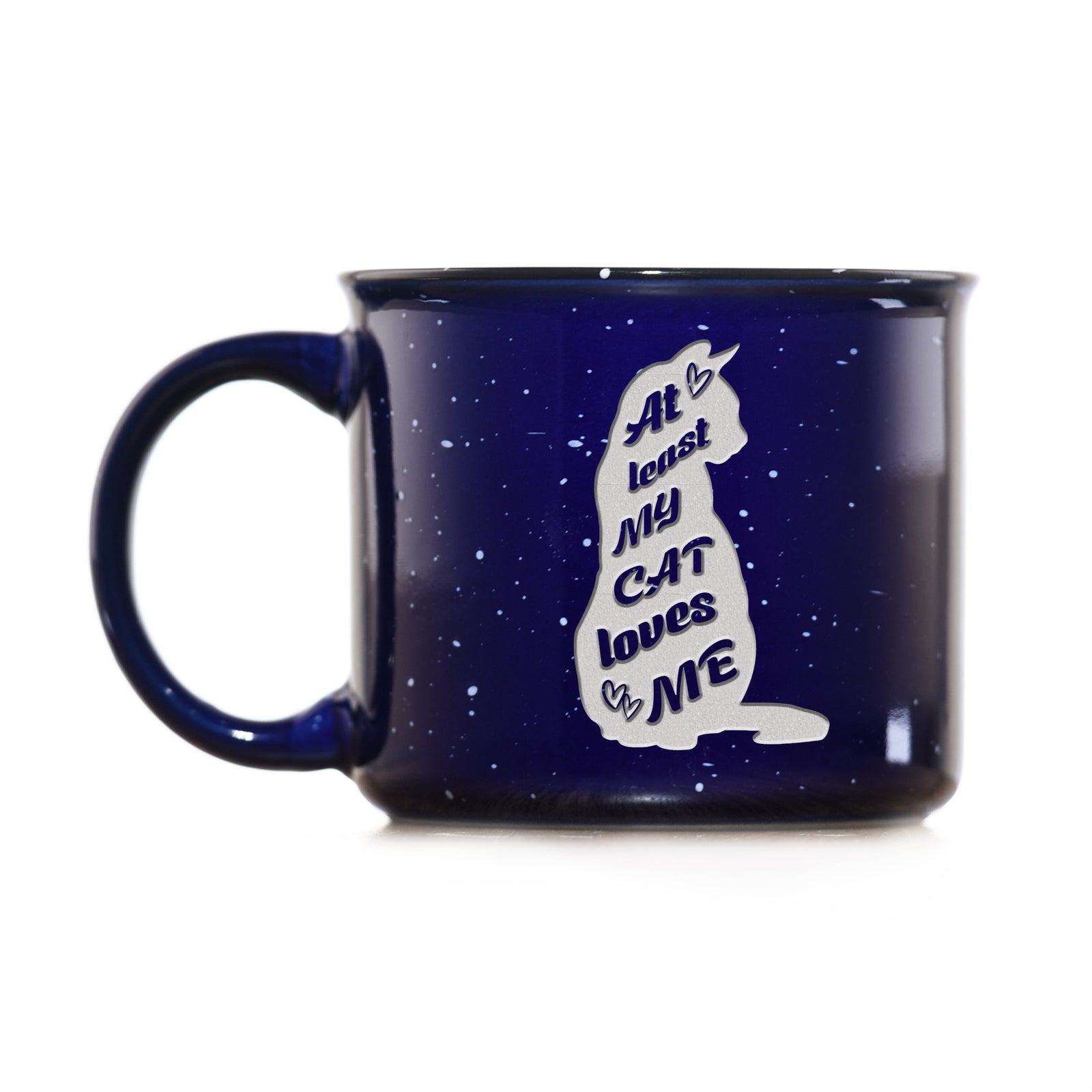 "At Least My Cat Loves Me" Blue Campfire Mug
