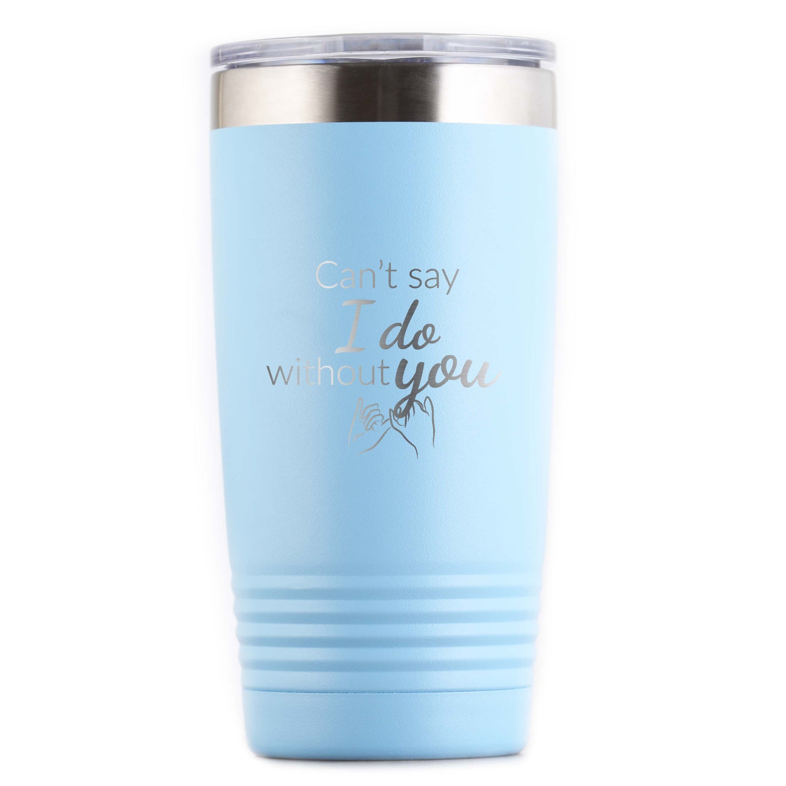 "Can't Say I Do Without You" Bridesmaid Proposal Tumbler