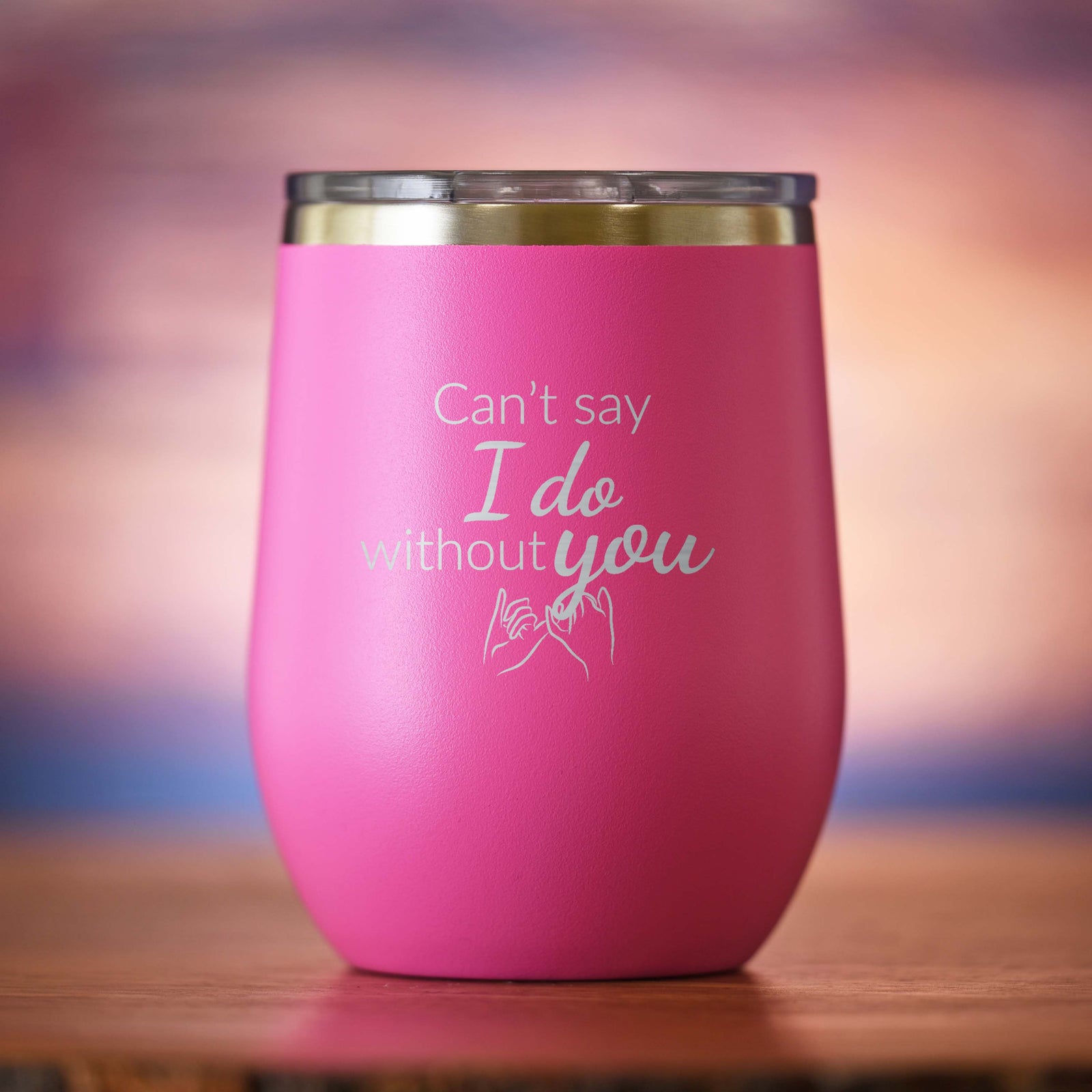 "Can't Say I Do Without You" Bridesmaid Proposal Wine Tumbler