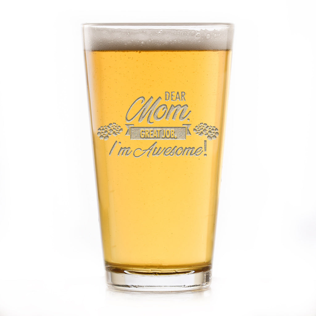 Dear Mom Great Job, I'm Awesome! Pub Pint Beer Glass. Funny Mother's Day Gifts