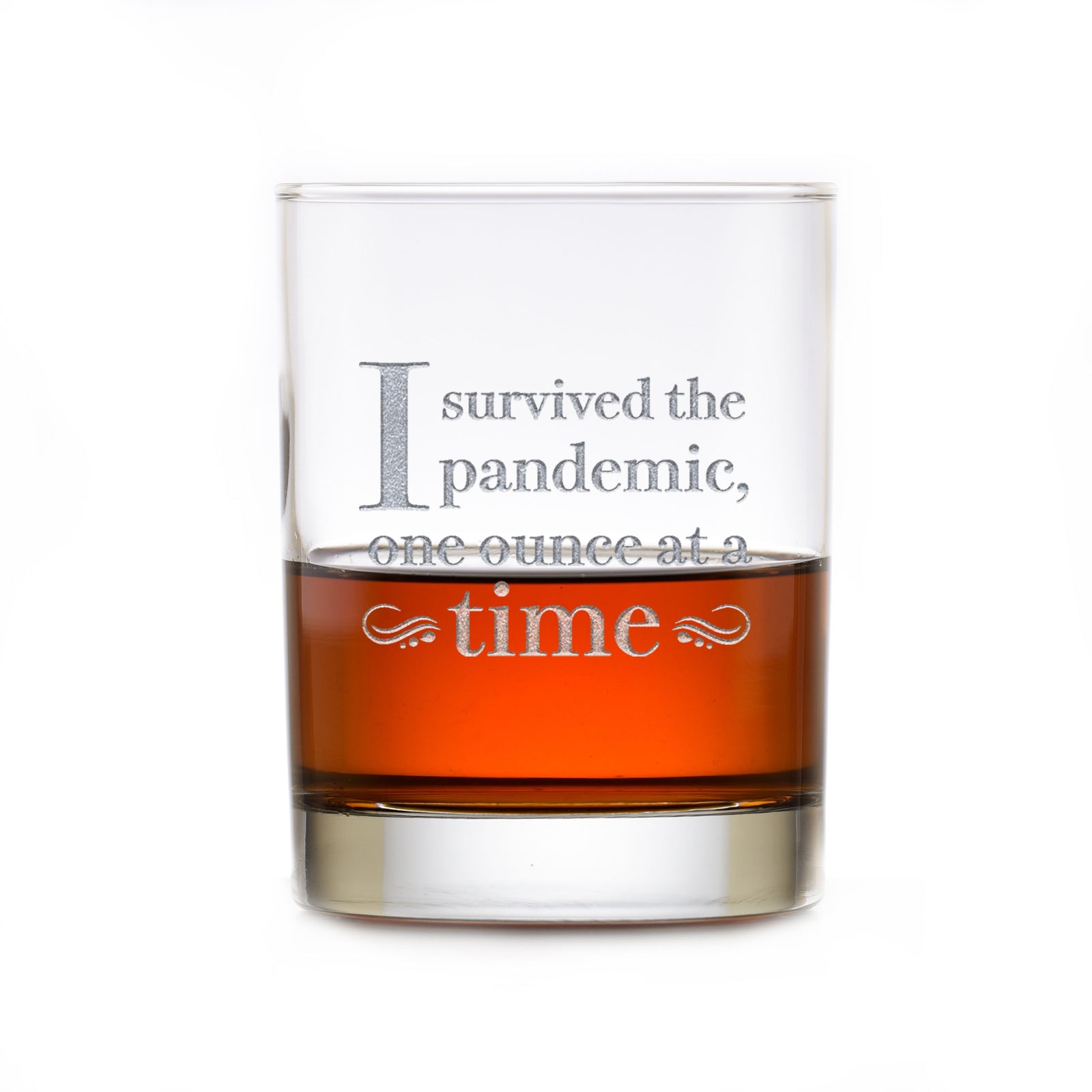 "I Survived The Pandemic One Ounce at a Time" Whiskey Rocks, DOF Glass