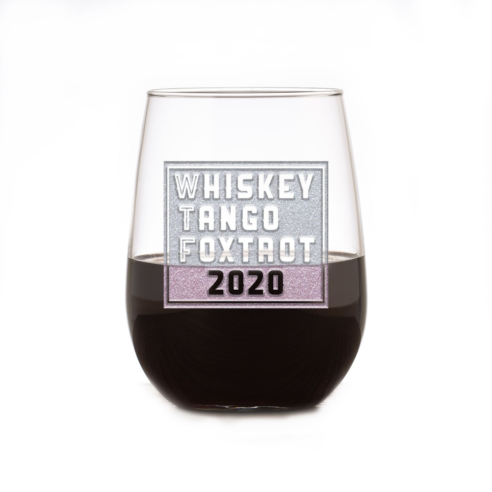 WTF 2020, Whiskey Tango Foxtrot, Funny Stemless Wine Glass