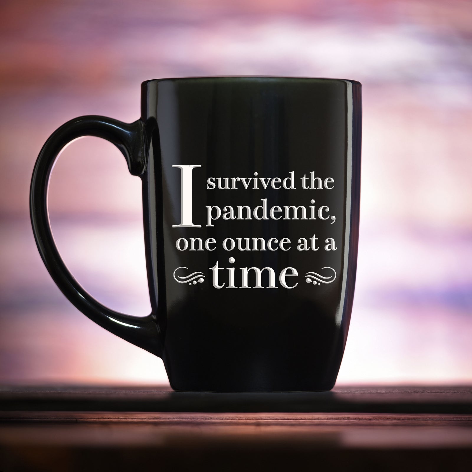 "I Survived The Pandemic One Ounce at a Time" Coffee Mug