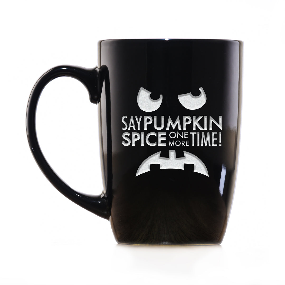 Say Pumpkin Spice One More Time Coffee Mug