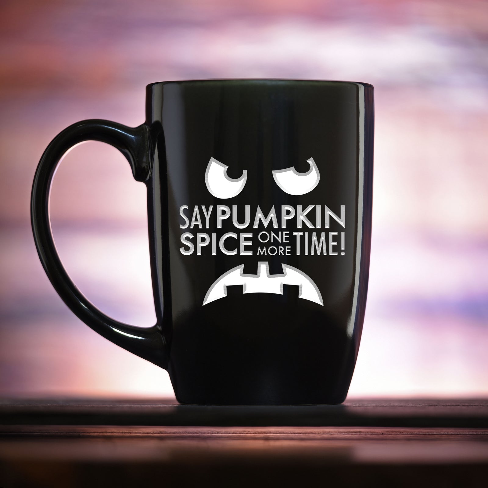 Say Pumpkin Spice One More Time Coffee Mug