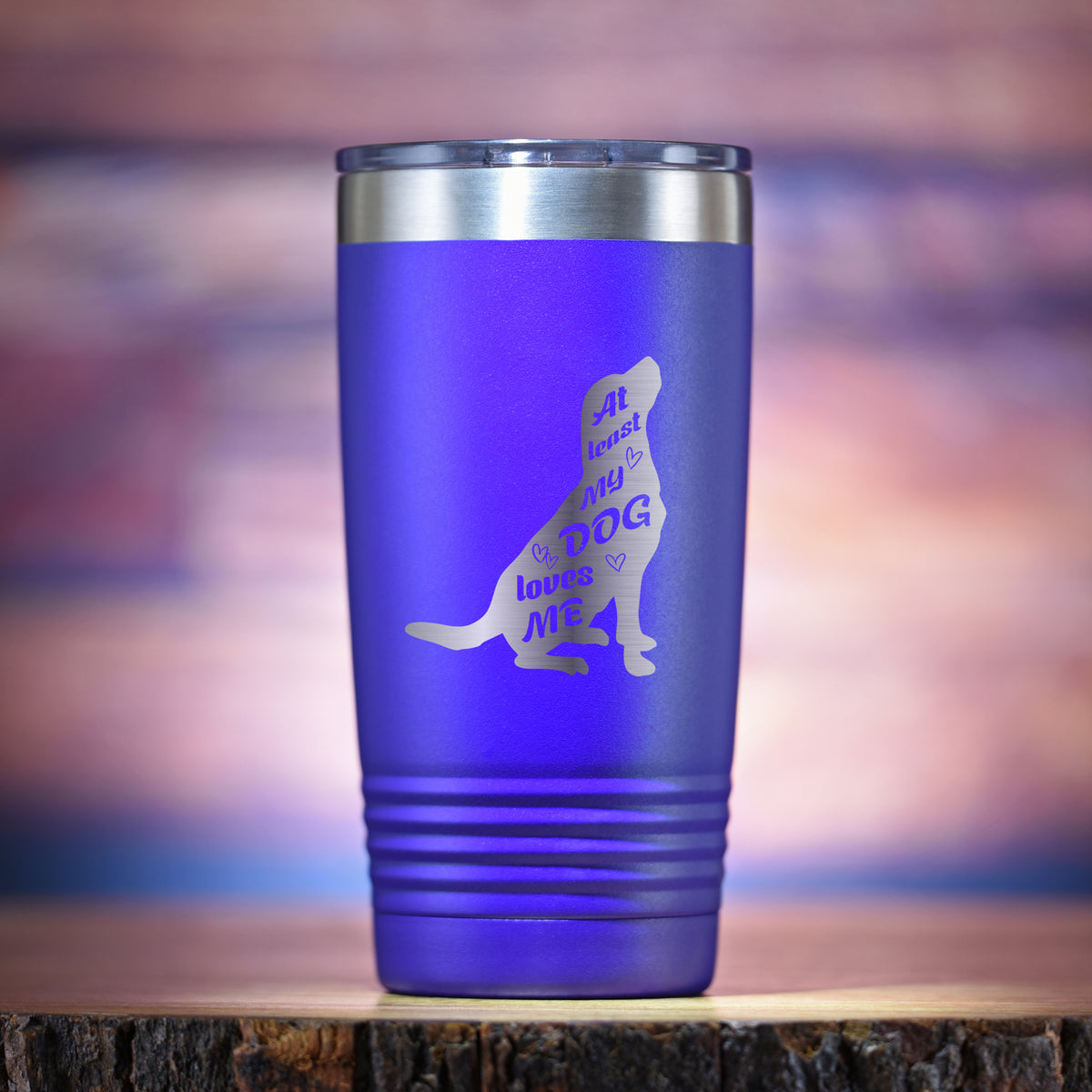 "At Least My Dog Loves Me" Travel Coffee Tumbler