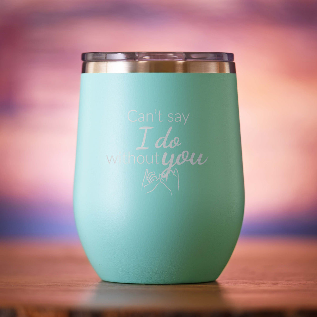 "Can't Say I Do Without You" Bridesmaid Proposal Wine Tumbler