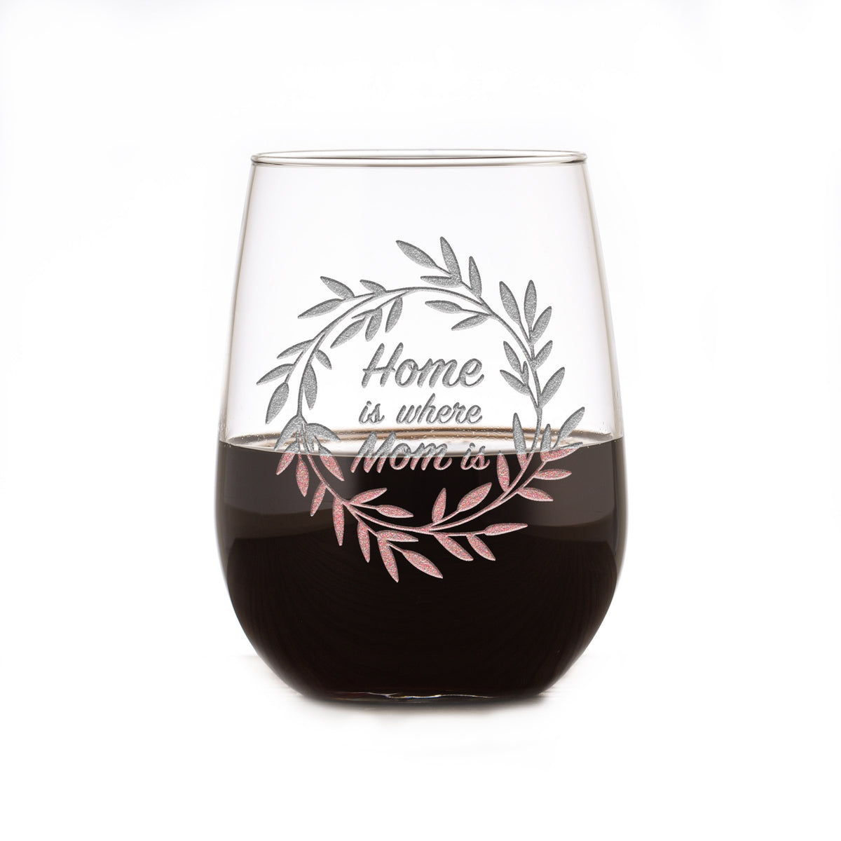 "Home Is Where Mom Is" Stemless Wine Glass, Mother's Day Gifts