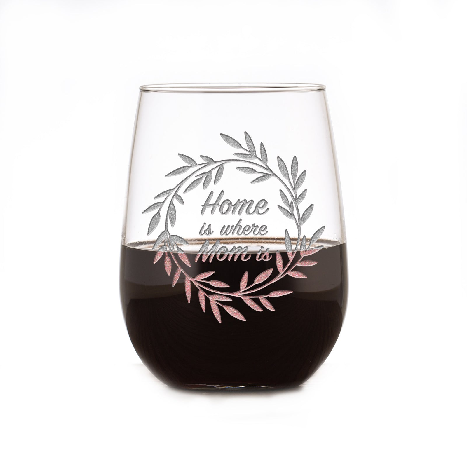 "Home Is Where Mom Is" Stemless Wine Glass, Mother's Day Gifts