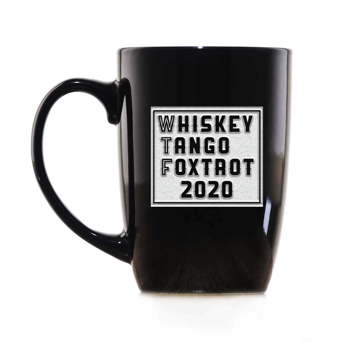 WTF 2020, Whiskey Tango Foxtrot, Funny Coffee Mug